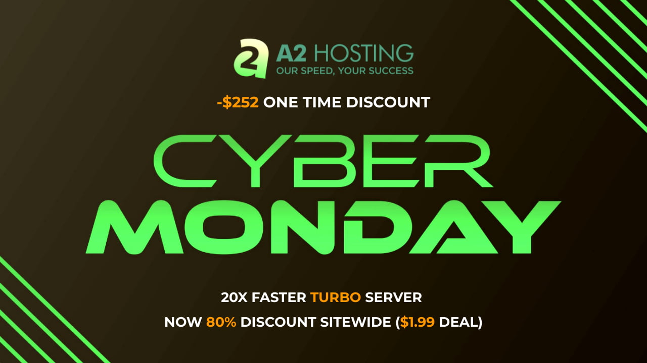 A2 Hosting Cyber Monday Sale 2022 – Get 82% OFF ($1.99 Deal)